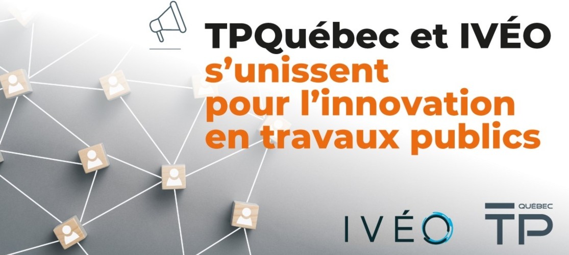 IVÉO et TPQuébec s’unissent pour l’innovation en travaux publics